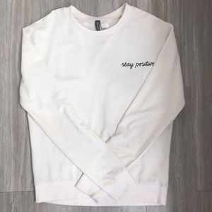 “stay positive” White Sweater